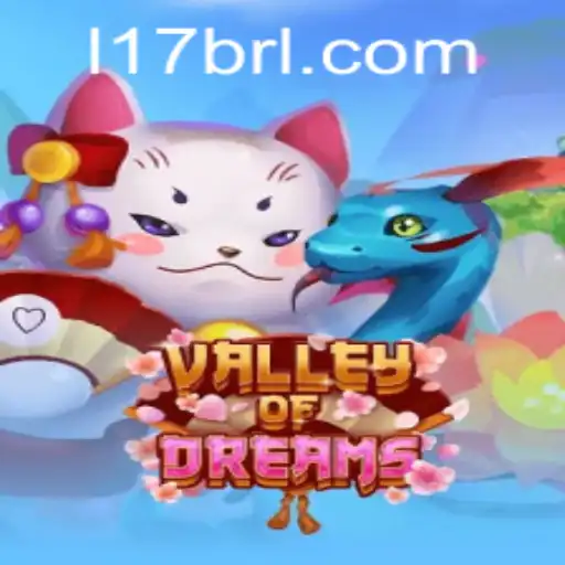 Descubra o Universo Encantador de 'Valley of Dreams': Uma Jornada de Imersão com '117BRL.com'